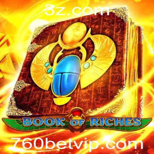 Descubra as Aventuras de BookofRiches e Consiga Vitórias com 760bet